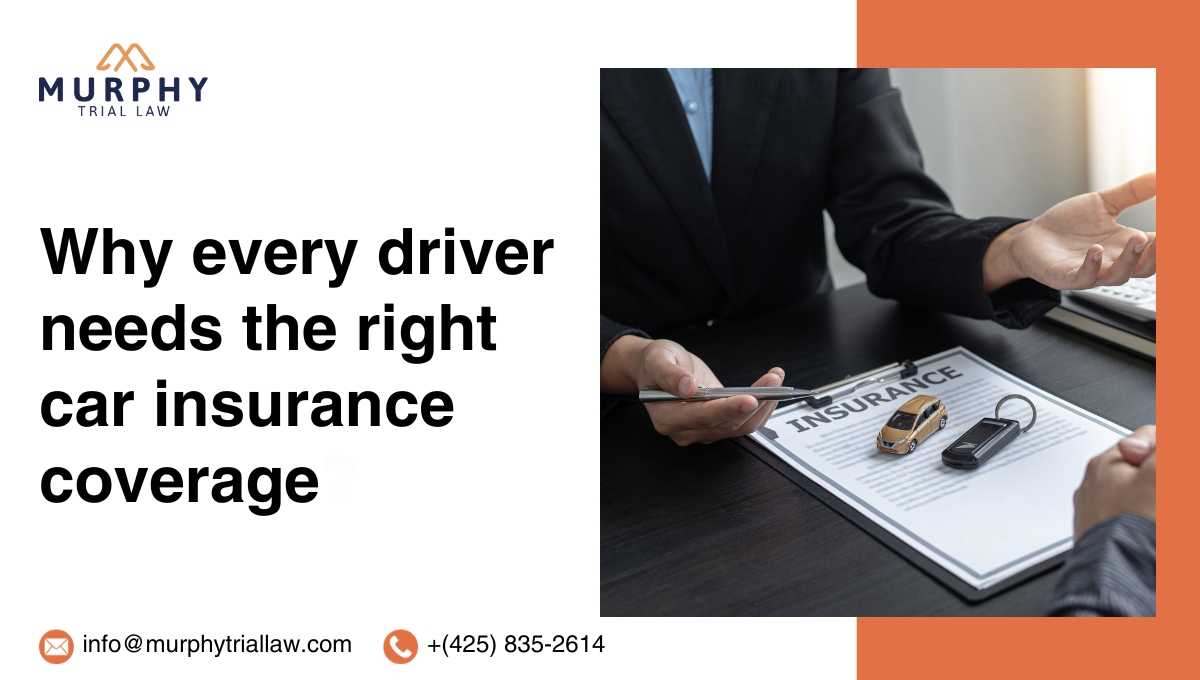 why every driver needs the right car insurance