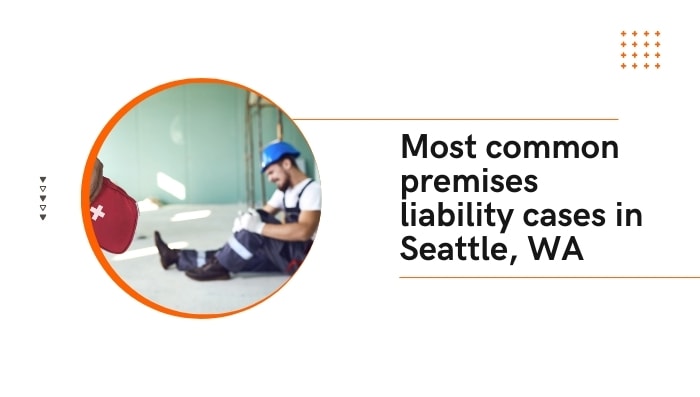 premises liability cases in seattle